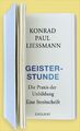 Geisterstunde | Die Praxis der Unbildung. Eine Streitschrift | Liessmann | Buch