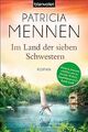 Im Land der sieben Schwestern: Roman von Mennen, Patricia | Buch | Zustand gut