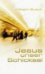 Jesus unser Schicksal - Special Edition von unbekannt | Buch | Zustand sehr gut*** So macht sparen Spaß! Bis zu -70% ggü. Neupreis ***