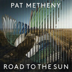 Pat Metheny Road to the Sun (Schallplatte) Limited  12" Album with CD