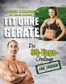 Fit ohne Geräte: Die 90-Tage-Challenge für Frauen von Lauren, Mark