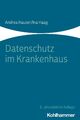 Datenschutz im Krankenhaus: - Mit Allen Neuerungen Durch Die Dg-Gvo Andrea  ...