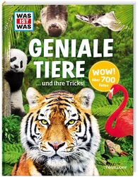 WAS IST WAS Geniale Tiere ... und ihre Tricks | Andrea Weller-Essers | 2018