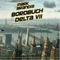 MARK BRANDIS - 01: BORDBUCH DELTA VII  CD HÖRSPIEL+++++++++++NEU 