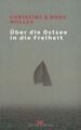 Über die Ostsee in die Freiheit. Dramatische Fluchtgeschichten. Müller, Christin