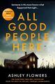 All Good People Here | Ashley Flowers | Taschenbuch | 320 S. | Englisch | 2024