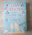 Ein guter Tag zum Leben von Lisa Genova (2017, Taschenbuch)