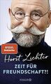 Zeit für Freundschaft?! von Lichter, Horst | Buch | Zustand sehr gut