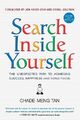 Search Inside Yourself: The Unexpected Path to Achieving Success, Happiness (and