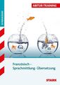 Sprachmittlung · Übersetzung - Französisch. Abitur-Training Französisch: Deutsch