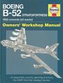 Boeing B-52 Stratofortress: 1952 onwards (all marks) (Haynes Owners' Workshop Ma