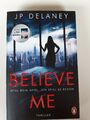 JP DELANEY believe me - ThrillerTaschenbuch 