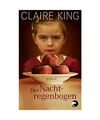 Der Nachtregenbogen, Claire King