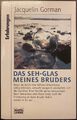 Das Seh-Glas meines Bruders. Jacquelin Gorman. Aus dem Amerikan. von Andrea C. B