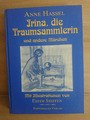 Anne Hassel: Irina, die Traumsammlerin und andere Märchen