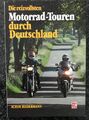 Die reizvollsten Motorrad-Touren durch Deutschland / Achim Biedermann