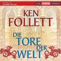 Die Tore der Welt von Ken Follett | Hörbuch