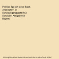 Piri Das Sprach-Lese-Buch. Arbeitsheft in Schulausgangsschrift 3. Schuljahr. Aus