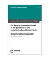 Die Rechtsextremismus-Datei in der polizeilichen und nachrichtendienstlichen Pra