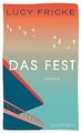 Das Fest: Roman | Das neue Buch der Bestsellerautor... | Buch | Zustand sehr gut