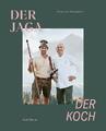 Der Jaga und der Koch | Christoph Burgstaller, Rudolf Obauer | 2020 | deutsch