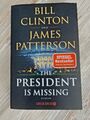 The President Is Missing von Bill Clinton & James Patterson, Zustand: neuwertig