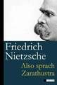 Friedrich Nietzsche: Also sprach Zarathustra