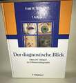 Der diagnostische Blick: Atlas und Textbuch der Differenzialdiagnostik Buch