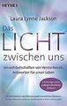 Das Licht zwischen uns: Jenseitsbotschaften von Ver... | Buch | Zustand sehr gut