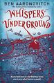 Whispers Under Ground: The Third Rivers of London by Aaronovitch, Ben 0575097663