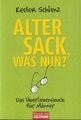 Alter Sack, was nun?: Das Überlebensbuch für Männer - Mit Illustrationen von Til