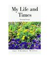 My Life and Times: Personal Essays, Jay Thomas Willis