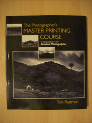 The Photographer's Master Printing Course von Tim Rudman Taschenbuch 2000 Neu