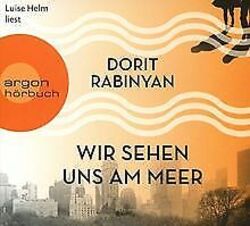 Wir sehen uns am Meer von Rabinyan, Dorit | Buch | Zustand sehr gut*** So macht sparen Spaß! Bis zu -70% ggü. Neupreis ***