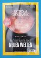 National Geographic März 2021 Auf der Suche nach neuen Welten  NEU + ungelesen  