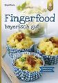 Fingerfood – bayerisch gut: Tapas von dahoam von Fazis, ... | Buch | Zustand gut