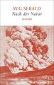 Nach der Natur Sebald | W. G. Sebald | Buch | 104 S. | Deutsch | 2015