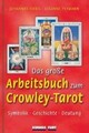 Das große Arbeitsbuch zum Crowley-Tarot. Symbolik - Gesc... | Buch | Zustand gut