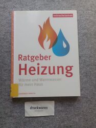 Ratgeber Heizung : Wärme und Warmwasser für mein Haus. Spruth, Johannes: