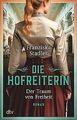 Die Hofreiterin – Der Traum von Freiheit: Roman (Di... | Buch | Zustand sehr gut