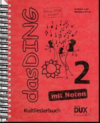 Das Ding 2 mit Noten: Kultliederbuch mit Noten und Akkordbezifferung Bernha