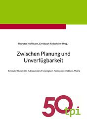 Zwischen Planung und Unverfügbarkeit | Thorsten Hoffmann (u. a.) | Taschenbuch