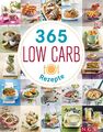 365 Low-Carb-Rezepte Low Carb Rezepte für ein ganzes Jahr Taschenbuch 304 S.