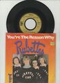 7"-  THE RUBETTES = YOU'RE THE REASON WHY / JULIA - 1976