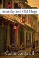 Anarchy and Old Dogs (Soho Crime) von Cotterill, Colin | Buch | Zustand gut