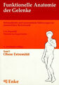 Funktionelle Anatomie der Gelenke, in 3 Bdn., Bd.1, Obere Extremität Buch