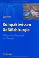 Kompaktwissen Gefäßchirurgie: Differenzierte Diag... | Buch | Zustand akzeptabel