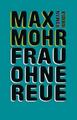 Frau ohne Reue | Max Mohr | Taschenbuch | Deutsch | 2019 | Weidle Verlag