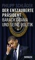 Der entzauberte Präsident: Barack Obama und seine Politi... | Buch | Zustand gut