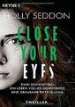 Close your eyes: Roman von Seddon, Holly | Buch | Zustand gut